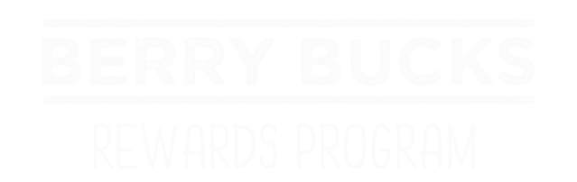 Berry Bucks Rewards Program