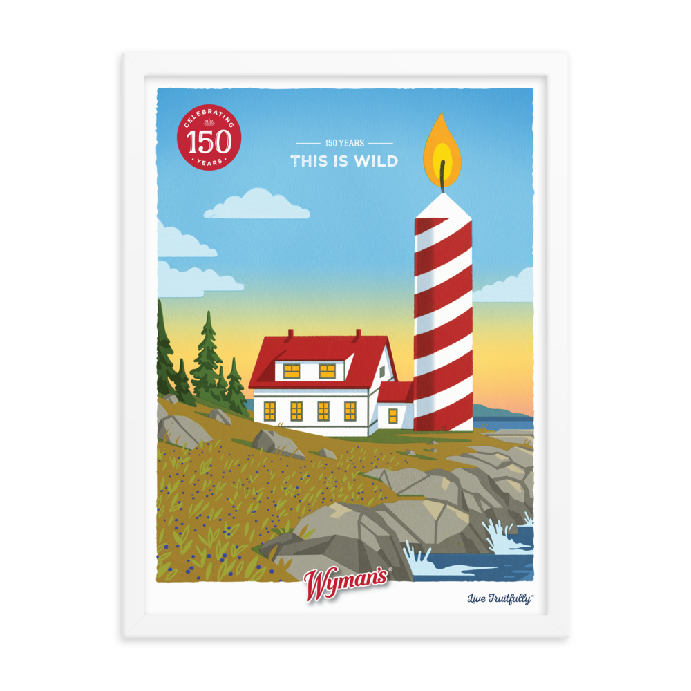 A custom 150 Years, This is Wild Poster with an image of a house and a lighthouse from Shop Wyman's.