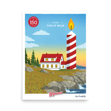 A custom 150 Years, This is Wild Poster with a lighthouse in the background from Shop Wyman's.