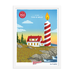 A custom 150 Years, This is Wild Poster with an image of a house and a lighthouse from Shop Wyman's.
