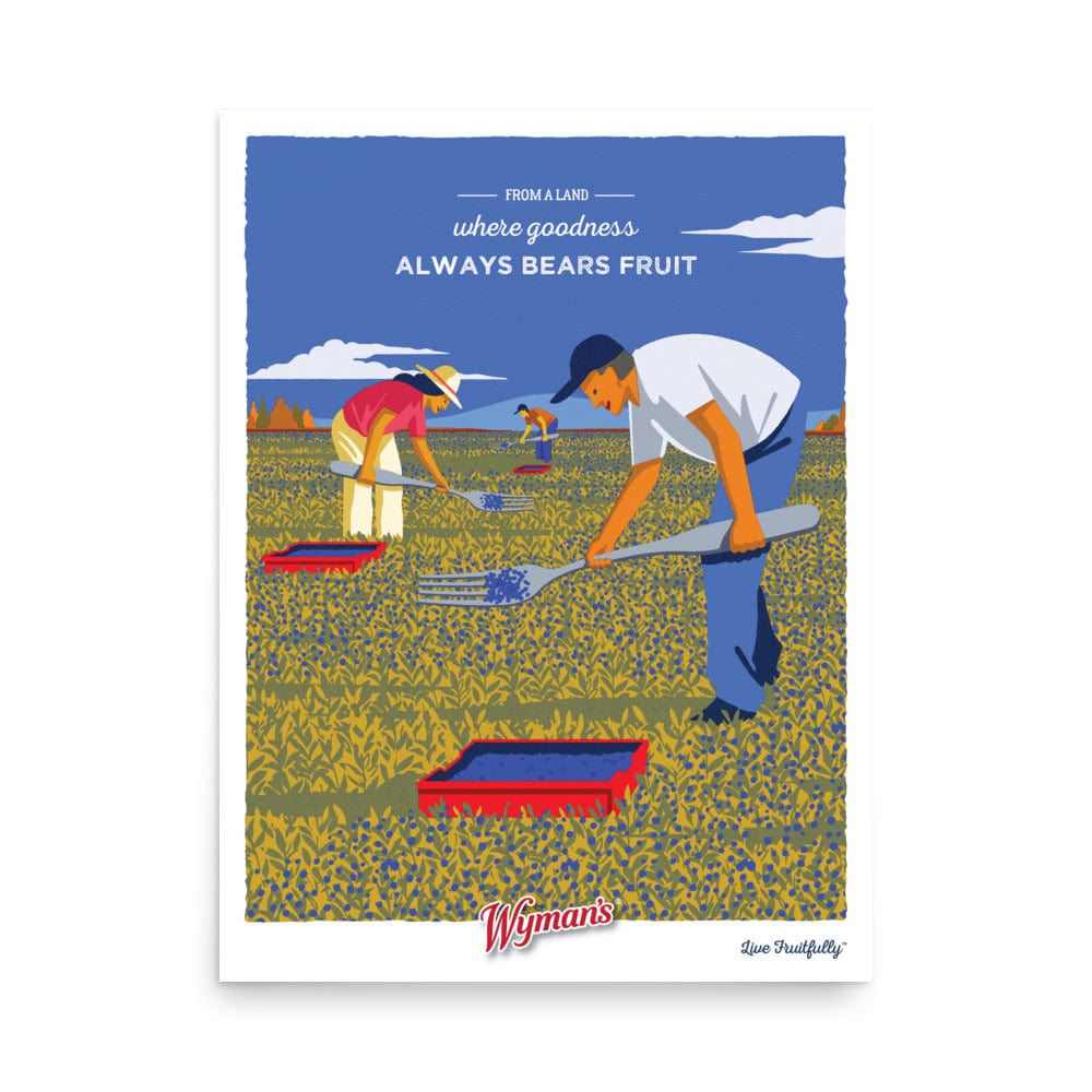 The "From a Land Where Goodness Always Bears Fruit Poster" features people harvesting wild blueberries into red crates under a blue sky with clouds, the Wyman’s logo, and the text: From a land where goodness ALWAYS BEARS FRUIT.